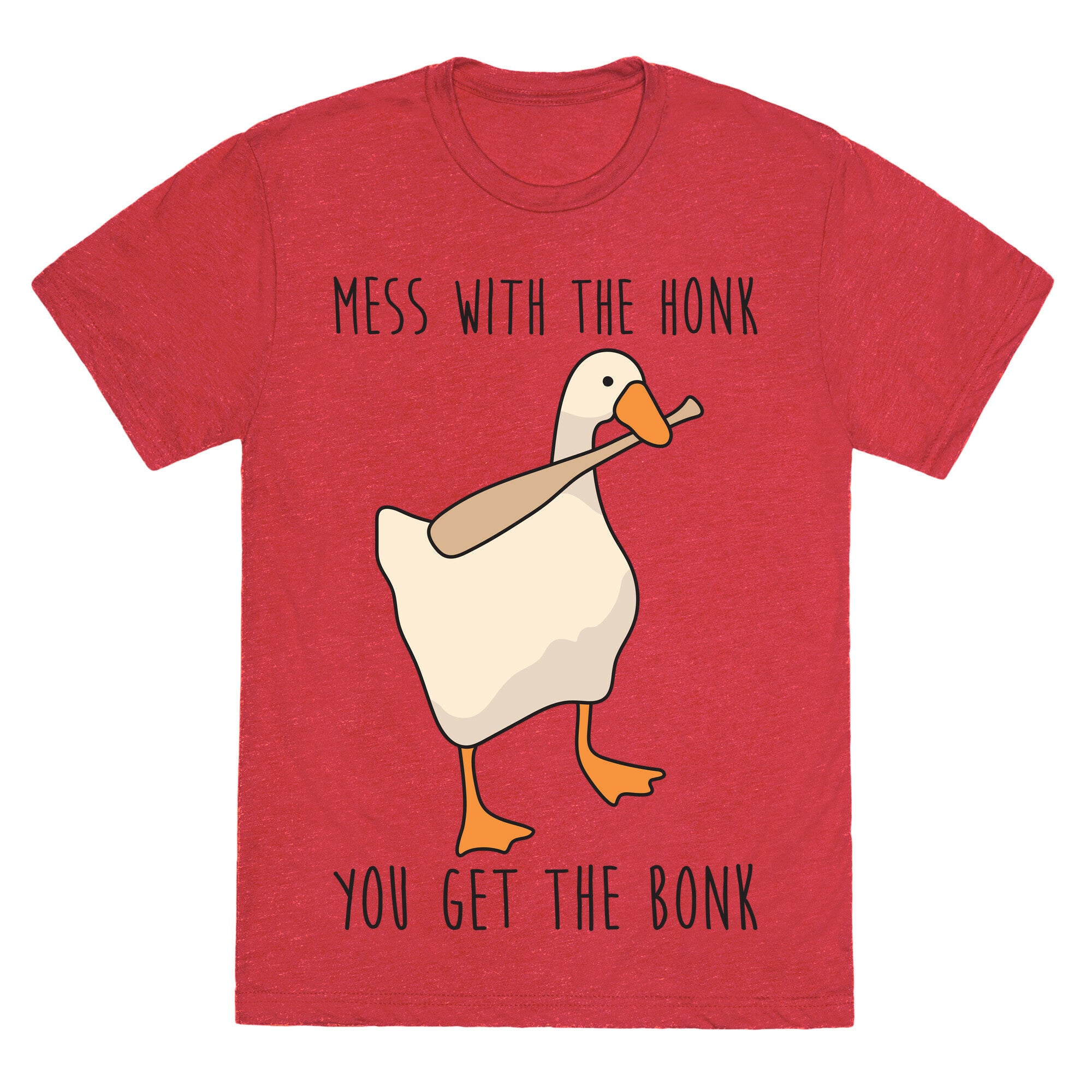 Mess With The Honk You Get The Bonk Unisex Triblend Tee